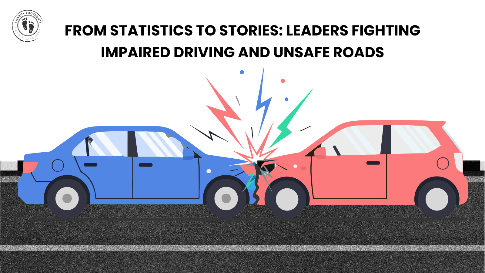 Road crashes kill 1.19M globally each year. Meet six leaders — from MADD's CEO to a grieving mom hiding awareness rocks worldwide—who turn grief, data, and policy into lives saved: statistics, stories, and actionable steps to end impaired driving.